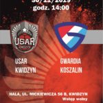 Plakat meczu piłki ręcznej USAR KWIDZYN – KSPR GWARDIA KOSZALIN