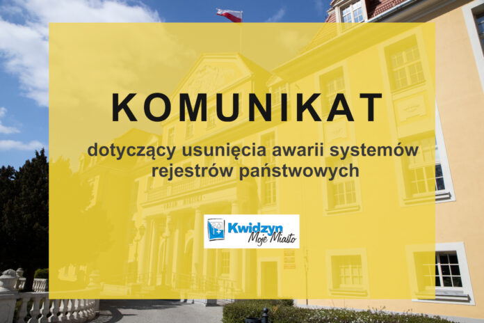 Komunikat dotyczący usunięcia awarii systemów rejestrów państwowych
