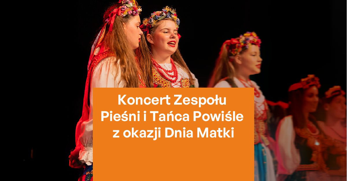 Koncert ZPiT Powiśle na Dzień Matki
