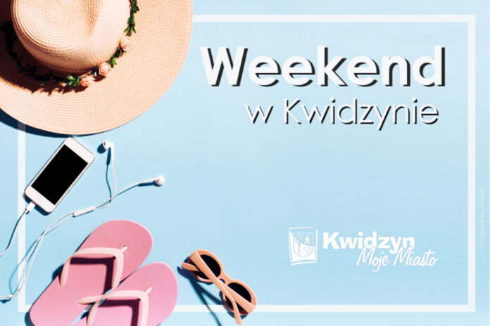 Weekend w Kwidzynie