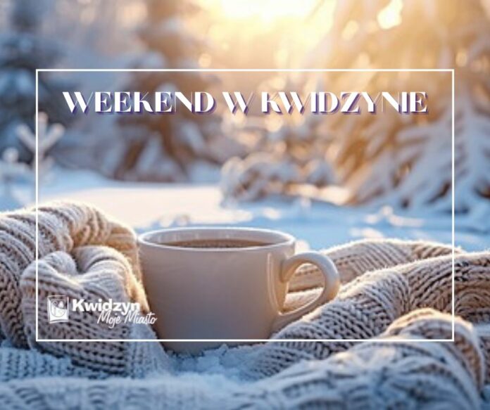 WEEKEND W KWIDZYNIE (2)
