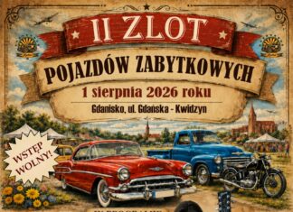 Stowarzyszenie i Fundacja Retro zapraszają na II Zlot Pojazdów Zabytkowych w Kwidzynie!