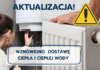 AKTUALIZACJA! Dostawa ciepła i ciepłej wody przywrócona!
